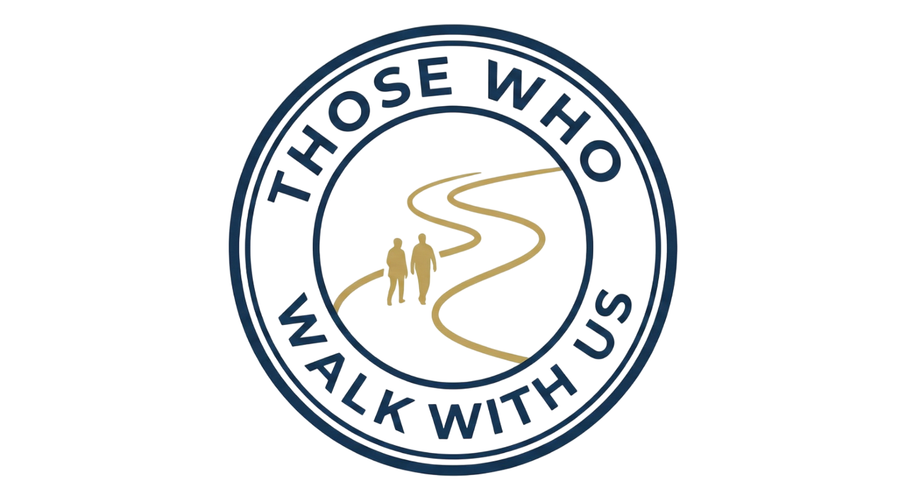 Those who walk with us